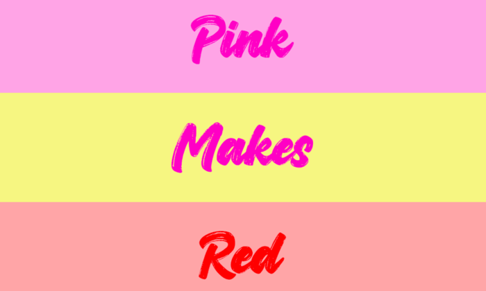 Pink Makes Red logo — the words Pink, Makes and Red stacked in brush script across pink, yellow and salmon bands.